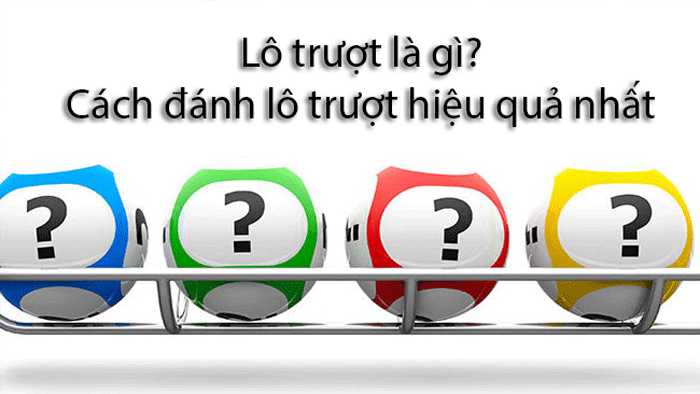 Lô trượt là gì?